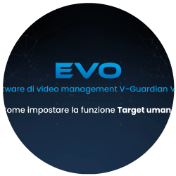 icona tutorial target umano su SW V-Guardian Video Management Evo VulTech Security
